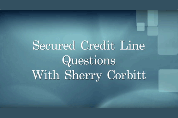 Secured Credit Line Questions